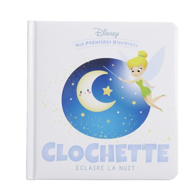 Livre Disney Mes premi&egrave;res histoires - Clochette &eacute;claire la nuit - 32 pages
