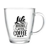 Mug en verre transparent Like Begins After Coffee 300ml
