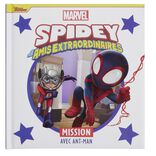 Livre d'histoire Spidey et ses amis extraordinaires Mission avec Ant-Man 32 pages