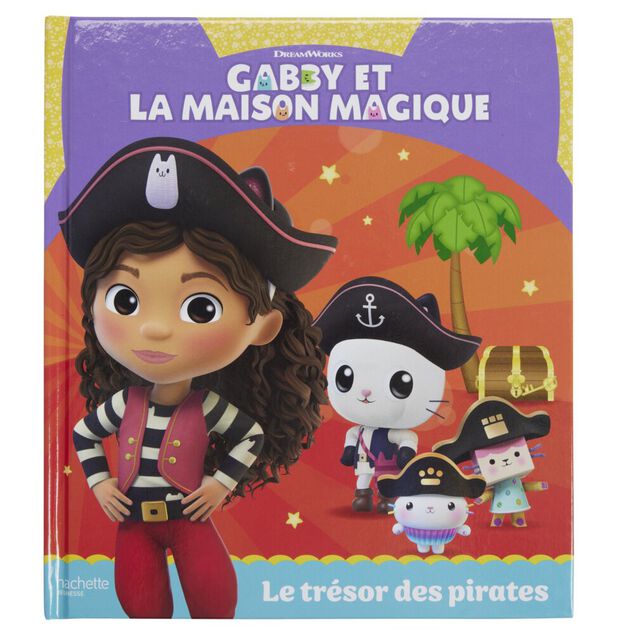 Livre d'histoire Gabby et la maison magique Le tr&eacute;sor des pirates 32 pages