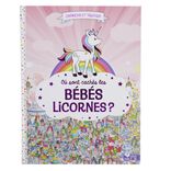 Livre Cherche et trouve Où sont cachés les bébés licornes ? 48 pages